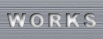 WORKS 